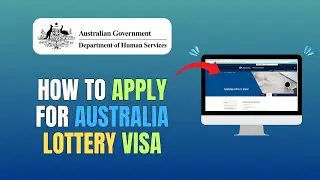 HOW TO APPLY FOR AUSTRALIA LOTTERY VISA 2026