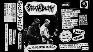 SOCIAL DECAY - Alive and Drunk (Live CBGB 1986)
