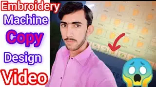 Embroidery Machine Design Copy Video | How to Copy Design | Computer se Design Copy kasie karte hai