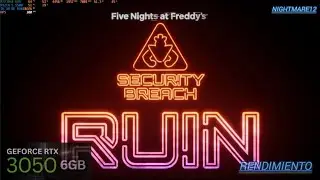 FIVE NIGHTS AT FREDDYS SECURITY BREACH RUIN CON LA RTX 3050 DE 6 GB RENDIMIENTO