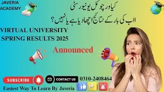 Virtual university 2025  Spring results | virtual university results|Exam preparation 
