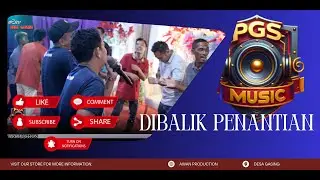 DIBALIK PENANTIAN | NEW PGS MUSIC | Voc. Bung Male | Wd Sindi&Bambang | Awan Production