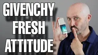 Обзор аромата/одеколона Givenchy Very Irresistible Fresh Attitude