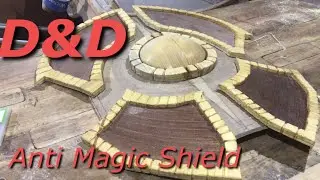 MAKING a D&D Dungeons and Dragons ANTI MAGIC SHIELD from OBLIVION. Part 1/3