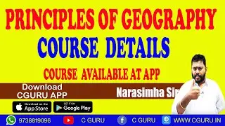 PRINCIPLES OF GEOGRAPHY - COURSE DETAILS - COURSE AVAILABLE AT OUR APP #NARASIMHASIR #CGURUAP #TSPSC