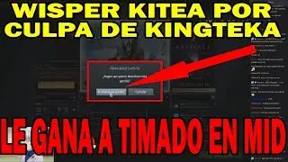 WISPER GANA MID A TIMADO PERO TERMINA KITEANDO POR KINGTEKA | DOTA 2 COSAS