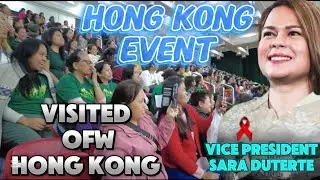 VICE PRESIDENT SARA DUTERTE VISITS OFW IN HONG KONG | KASAMA SI TATAY DIGONG