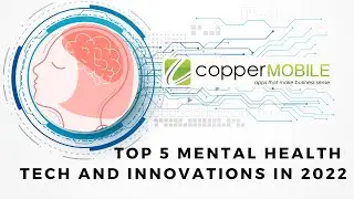 Top 5 Mental Health Tech and Innovations in 2022