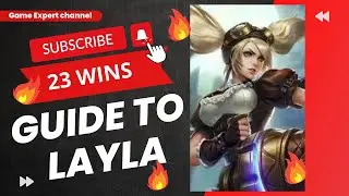 23 Kills!! New Guide for Layla - Build Top 1 Global Layla ~ MLBB ~ Mobile Legends: Bang Bang