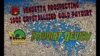 Vendetta Prospecting Rare Crystallized Gold Paydirt REVIEW