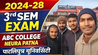 Patliputra University 3rd sem exam ABC college Neura #patliputra