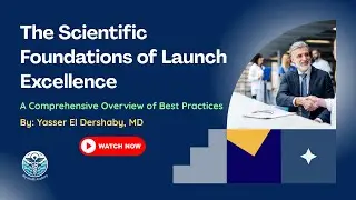 The Medical&nbsp;Launch&nbsp;Excellence in the&nbsp;Pharmaceutical industry: The&nbsp;Scientific Foundation (Part I)