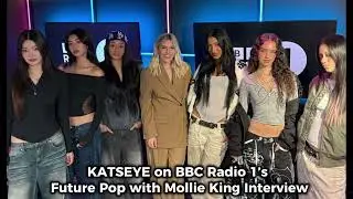 KATSEYE on BBC Radio 1&rsquo;s Future Pop with Mollie King Interview 