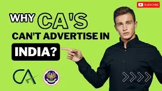 Why CA's Can't Advertise in India | Understanding Professional Ethics