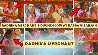 Radhika Merchant&rsquo;s Divine Glow at Ganpati Visarjan 2025 ✨🙏 Simplicity With Grace