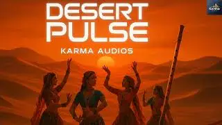 Desert Pulse | Karma Audios| Fusion Music 2025