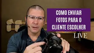 Como Enviar Fotos para o Cliente Escolher