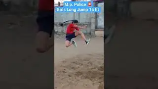 M.p. Police 🚨Girls Long Jump 15 fit #physicalacademy #indianpolice #police #mppolice