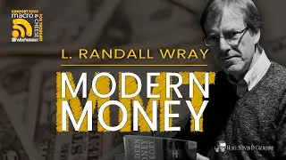 Modern Money w/ L. Randall Wray