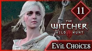 Witcher 3 ► Ciri's Story with Gretka & the Wolf King - Evil Choices #11