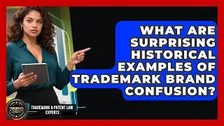 What Are Surprising Historical Examples Of Trademark Brand Confusion?