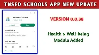 TNSED SCHOOLS APP NEW UPDATE | VERSION 0.0.38 | HEALTH AND WELL-BEING MODULE ADDED
