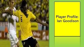Jamaican Football Legend: Ian Goodison