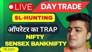 NIFTY Live Day Trading BANKNIFTY SENSEX Understand Operator Trap SL Hunting 16 JAN 2026