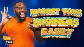 Why It's Incredibly Hard to Market Your Business (and how to fix that) - (Episode 228)