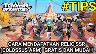 CARA MENDAPATKAN RELIC SSR (COLOSSUS ARM) GRATIS - Tower Of Fantasy Indonesia