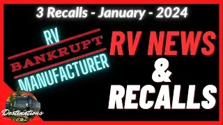 RV News and Recalls   JANUARY 2024   RV MANUFACTURER BANKRUPT