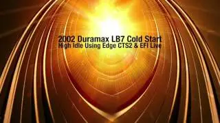Duramax LB7 Cold Start and High Idle EFI Live
