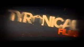 Dual Intro | TyranicalFilms | By Lapis And Josh