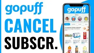 How To Cancel Gopuff Subscription - Full Guide (2025)