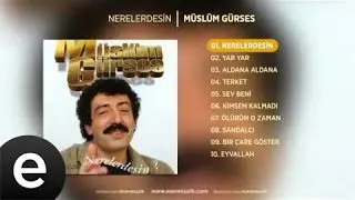 Nerelerdesin (M&uuml;sl&uuml;m G&uuml;rses) Official Audio #nerelerdesin #m&uuml;sl&uuml;mg&uuml;rses - Esen M&uuml;zik