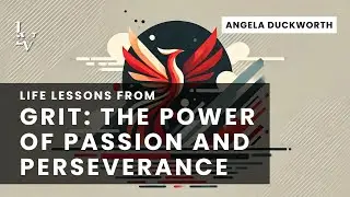 Life lessons from Grit: The Power of Passion and Perseverance by Angela Duckworth