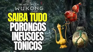 BLACK MYTH WUKONG - SAIBA TUDO PORONGOS, BEBIDAS E TÔNICOS.