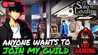 ANYONE WANTS TO JOIN GUILD 🥶🤯 !! LIVESTREAM || SOLO LEVLING ARISE