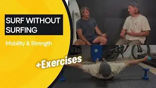 Surf Trip Preparation: Mobility & Strength Training for Surfers
