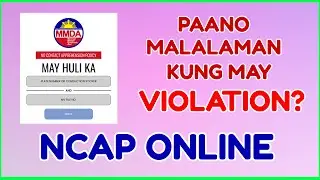 Paano Malalaman kung may Violation sa NCAP Online Checker - NCAP Website