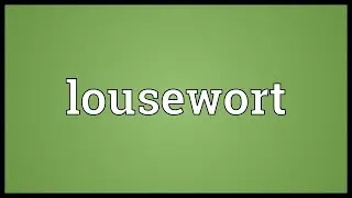 Lousewort Meaning