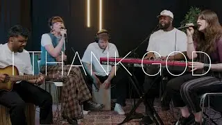 I THANK GOD // C3 LIFE WORSHIP // Maverick City & Upperroom
