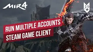 ОТКРЫТЬ НЕСКОЛЬКО ИГРОВЫХ КЛИЕНТОВ С ПОМОЩЬЮ STEAM - MIR4