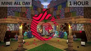 PewDiePie Mine All Day ♫ 1 HOUR