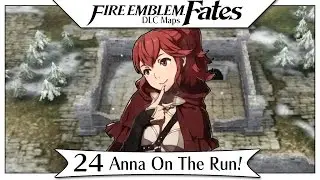 Fire Emblem Fates DLC - Xenologue 24 | Anna On The Run - Unlock Anna!  [English Walkthrough]