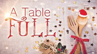 A Table Full - Part 1