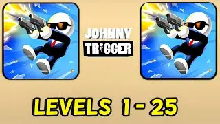 JOHNNY TRIGGER - Gameplay Walkthrough (level 1 - 25) part 1 [Android iOS]