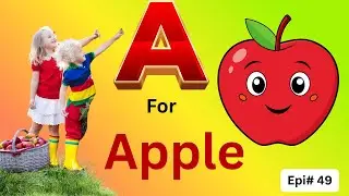 abc | phonics song | abc alphabet | a for apple | English for beginner | learn abc letters | epi# 49