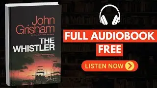 The Whistler by John Grisham [ Full Audiobook Free ]