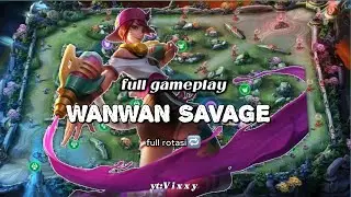 Wanwan Full Gameplay &ndash; Insane Savage Moments | Mobile Legends